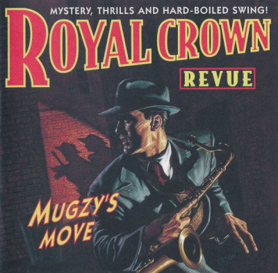 Royal Crown Revue - Mugzy's Move (1997)