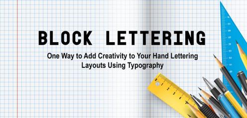 Block Lettering One Way to Add Creativity to Your Hand Lettering Layouts Using Typography