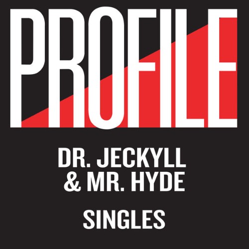 Dr  Jeckyll & Mr  Hyde - Profile Singles - 2021