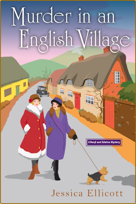 Murder in an English Village -Jessica Ellicott