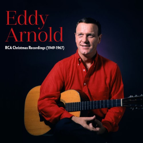 Eddy Arnold - RCA Christmas Recordings (1949-1967) - 2018