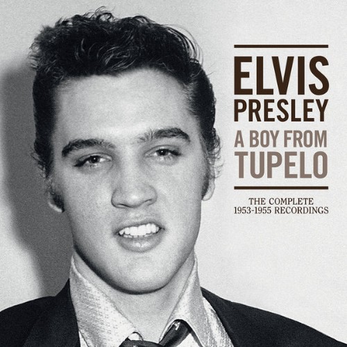 Elvis Presley - A Boy From Tupelo The Complete 1953-1955 Recordings - 2017