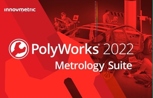 InnovMetric PolyWorks Metrology Suite 2022 IR3.3 (x64)