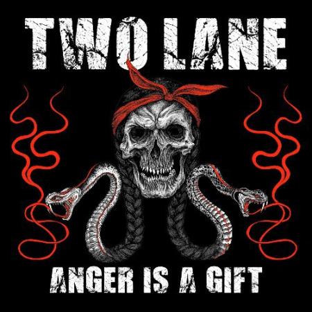 Two Lane - Anger Is A Gift (2022)