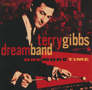 Terry Gibbs Dream Band - One More Time (Vol. 6)