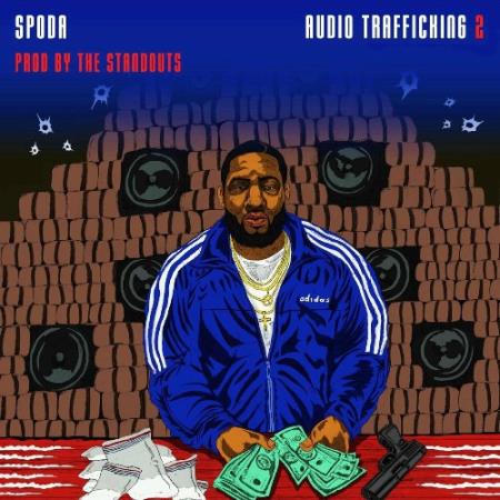 Spoda x The Standouts - Audio Trafficking Pt. 2 (2022)