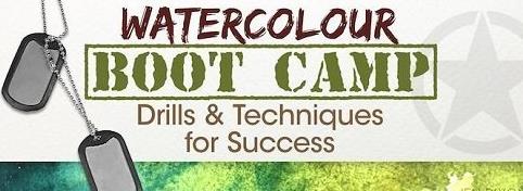 Watercolor Boot Camp Drills and Techniques for Success
