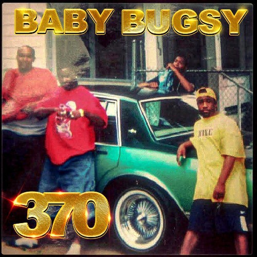 Baby Bugsy - 370 (2022)