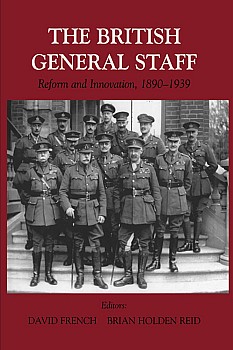 The British General Staff: Reform and Innovation, 18901939