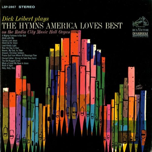 Dick Leibert - The Hymns America Loves Best - 2014