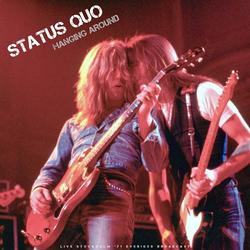 Status Quo – Hanging Around [Live 1971] (2022)[Mp3]