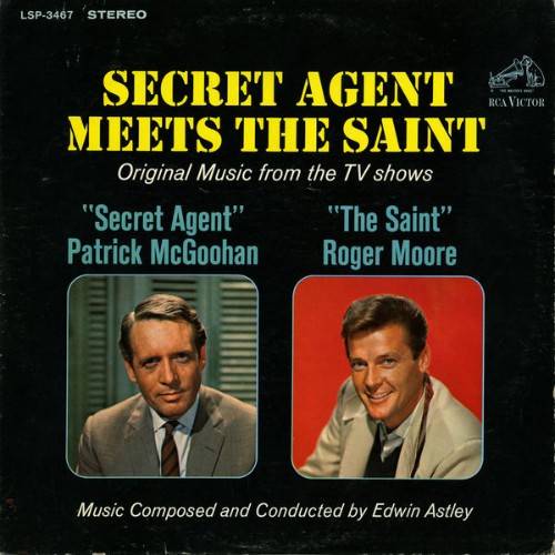 Edwin Astley & His Orchestra - Secret Agent Meets The Saint (Original Music from the TV Shows Sec...