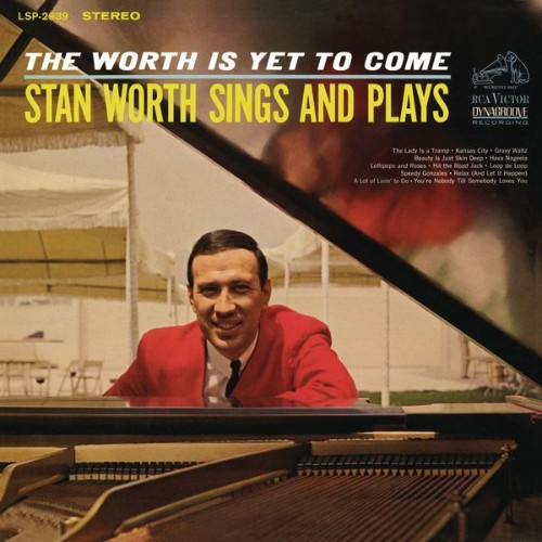 Stan Worth - The Worth Is Yet to Come - 2014