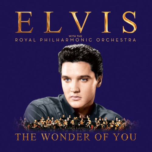 Elvis Presley - The Wonder of You Elvis Presley with the Royal Philharmonic Orchestra - 2016