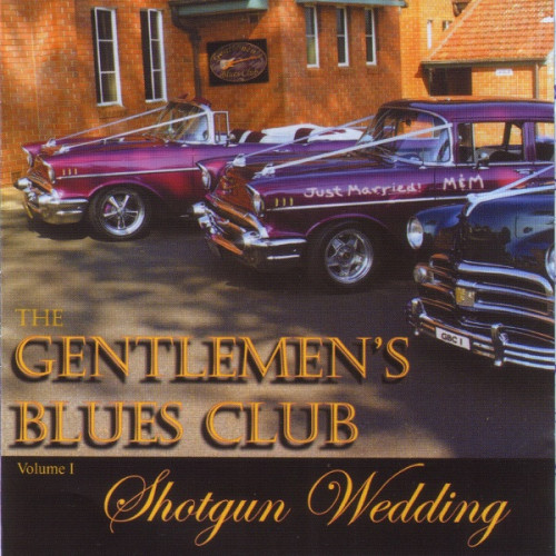 Gentlemen's Blues Club - Shotgun Wedding 2005
