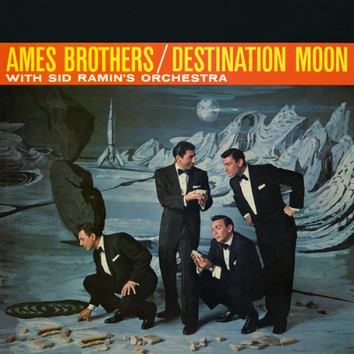 The Ames Brothers - Destination Moon - 2016