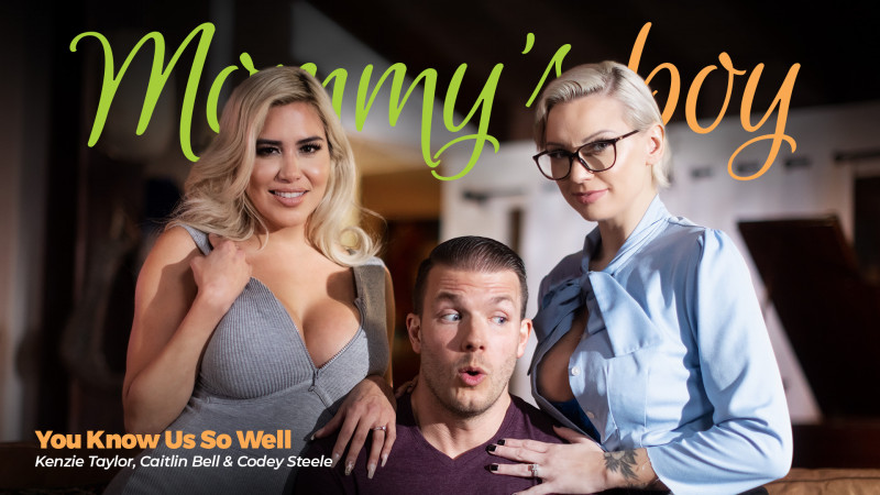 [MommysBoy.net / AdultTime.com]Kenzie Taylor, Caitlin Bell (You Know Us So Well ) [2022 г. , Gonzo ,Hardcore, All Sex ,Threesome 1080p]