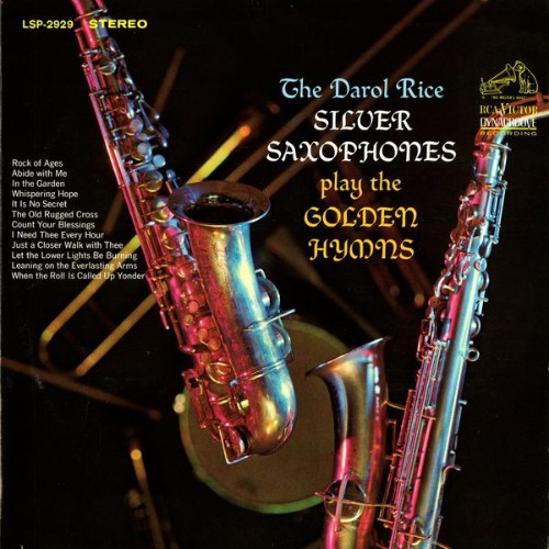 Darol Rice - The Darol Rice Silver Saxophones Play the Golden Hymns - 2014