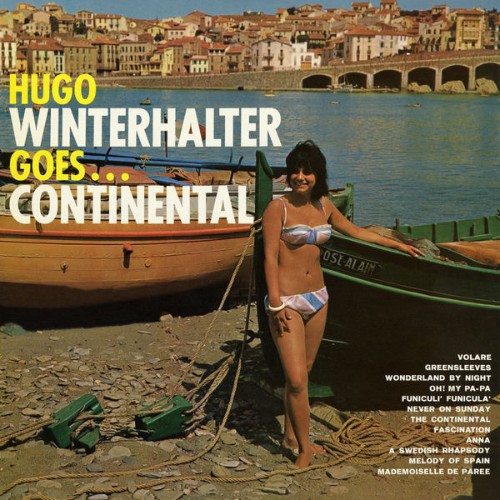 Hugo Winterhalter & His Orchestra - Goes   Continental (Instrumental) - 2016