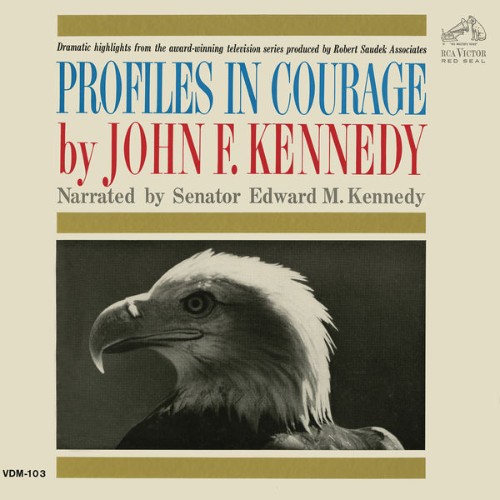 Edward M  Kennedy - Profiles In Courage by John F  Kennedy - 2015