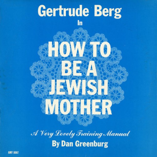 Burg - How to Be a Jewish Mother - 2015