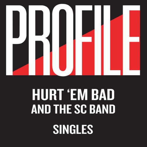 Hurt 'em Bad - Profile Singles - 2020