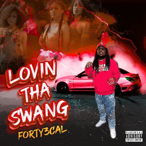 Forty3Cal - Lovin Tha Swang Vol. 1 (2022)