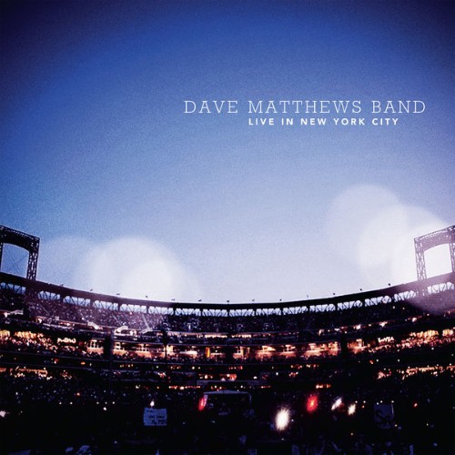 Dave Matthews Band - Live In New York City (Live at Citi Field, Queens, NY - July 2010) - 2010