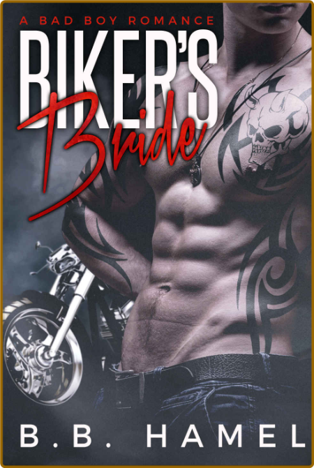 Biker's Bride: A Bad Boy Romance (Demons MC) -B. B. Hamel F8490854cb187a56eb7d61fb25c126ce