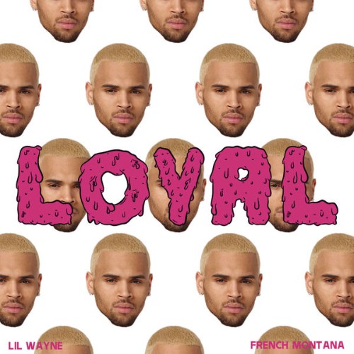 Chris Brown - Loyal (East & West Coast Versions) - 2013