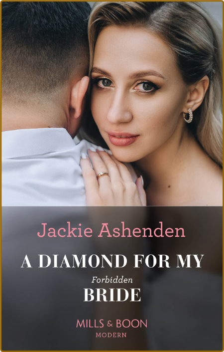A Diamond for My Forbidden Bride -Jackie Ashenden