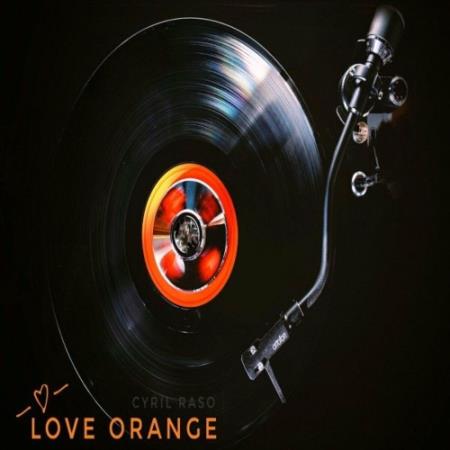 Raso Cyril - Love Orange (2022)