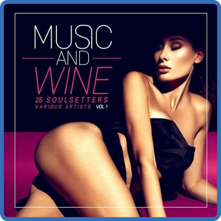 VA - Music and Wine, Vol  1-2 [25 Soulsetters] (2020) MP3