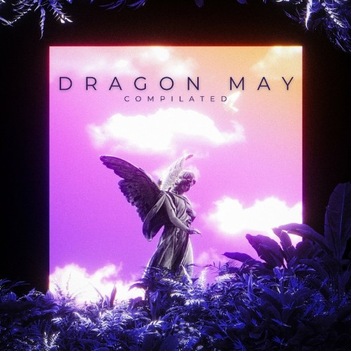 Dragon May Compilated (2022)