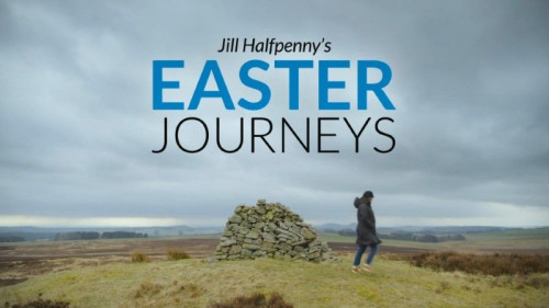 BBC - Jill Halfpenny's Easter Journeys (2022)