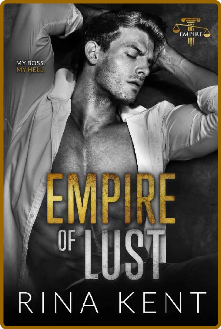 Empire of Lust: An Enemies with Benefits Romance -Rina Kent