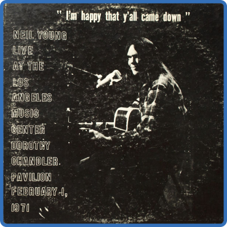 Neil Young - Dorothy Chandler Pavilion 1971  (Live) (2022)