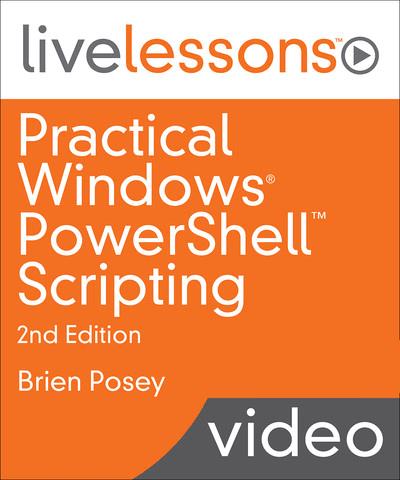 Brien Posey - Practical Windows PowerShell Scripting, 2nd Edition