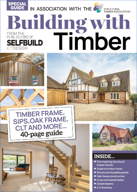 Structural Timber Construction Guide: Timber frame, SIPS, oak frame, CLT and more....