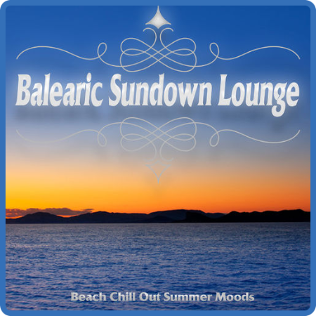VA - Balearic Sundown Lounge  Beach Chill Out Summer Moods (2018) MP3