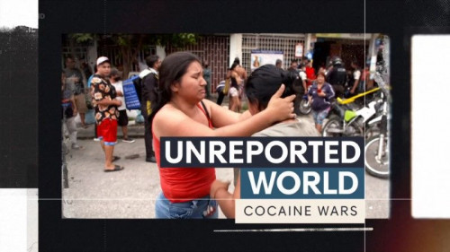 CH4 Unreported World - Ecuador's Cocaine Wars (2022)