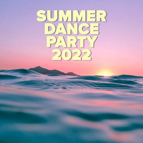 Summer Dance Party 2022 (2022) FLAC