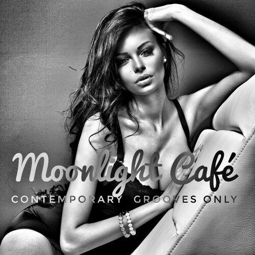 Moonlight Cafe Contemporary Grooves Only (2017)
