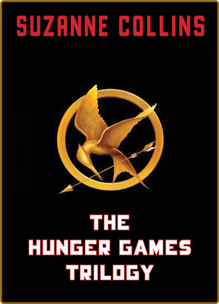 The Hunger Games Trilogy -Suzanne Collins