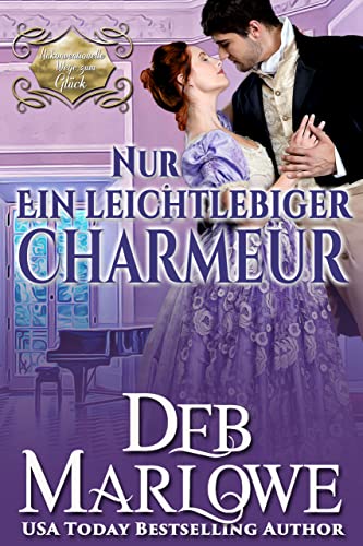 Cover: Deb Marlowe  -  Nur ein leichtlebiger Charmeur