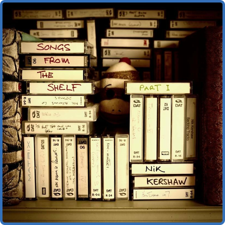 Nik Kershaw - Songs from the Shelf, Pt  1 (2022)