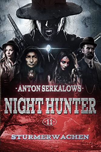 Cover: Anton Serkalow  -  Nighthunter 11: Sturmerwachen