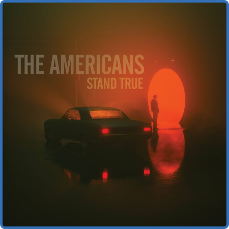 the Americans - Stand True (2022)