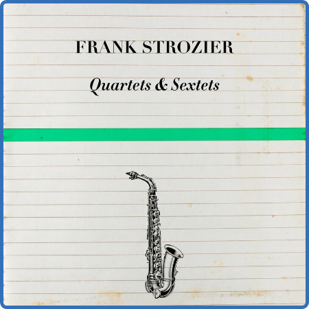 Frank Strozier - Quartets & Sextets (2022)