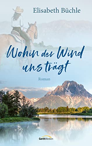 Cover: Büchle Elisabeth  -  Wohin der Wind uns trägt